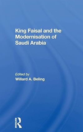 King Faisal And The Modernisation Of Saudi Arabia - Orginal Pdf